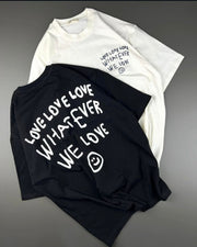 Whatever we love front&back  Oversized tshirt